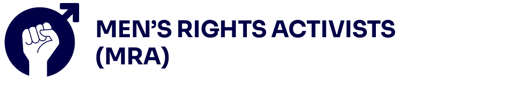 Men’s Rights Activists (MRA)